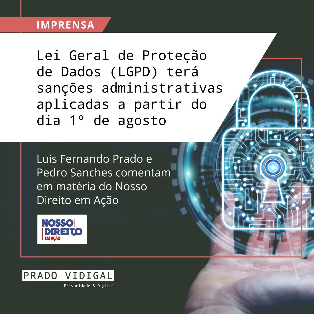 Lei Geral de Proteção de Dados LGPD terá sanções administrativas aplicadas a partir do dia º